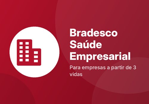 Bradesco Saúde Empresarial para empresas a partir de 3 vidas